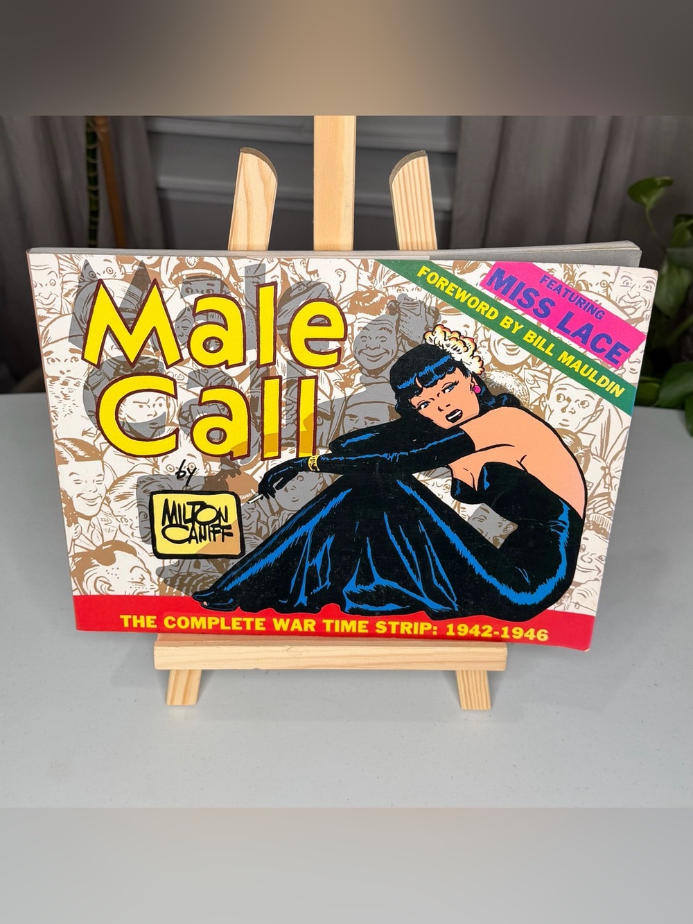 Male Call - The Complete War Time Strip 1942-1946 by Milton Caniff